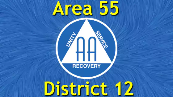 Alcoholics Anonymous - Area 55 - District 12
