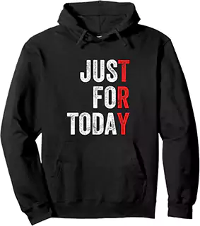 Just For Today - AA Hoodie